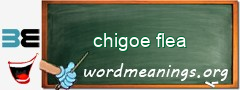 WordMeaning blackboard for chigoe flea